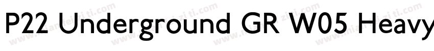 P22 Underground GR W05 Heavy字体转换